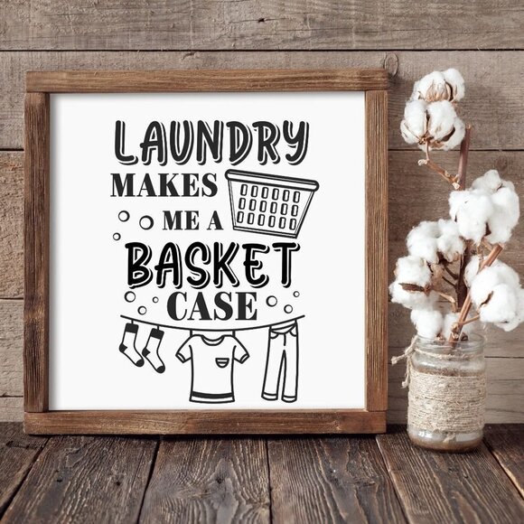 Laundry Makes Me a Basket Case Hand-crafted Sign - Picture 1 of 3